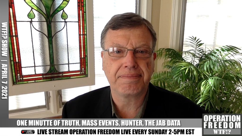 WTF?! - One Minute Of Truth, Mass Arrests, Hunter, The Jab Data - April 7 2021