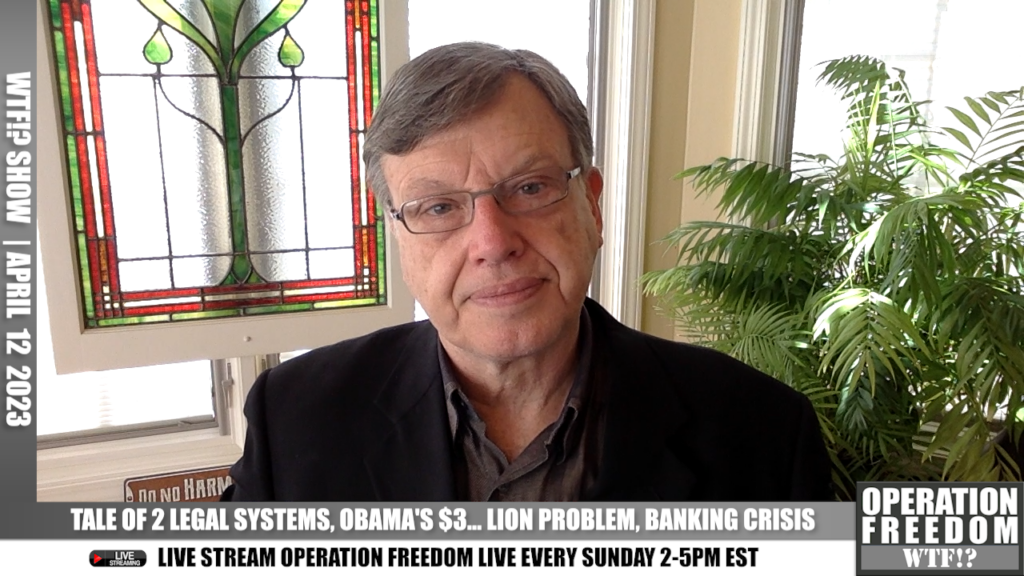 WTF?! - Tale Of 2 Legal System, Obama's $30 Million Problem & The Never Ending Banking Crisis - April 12 2023