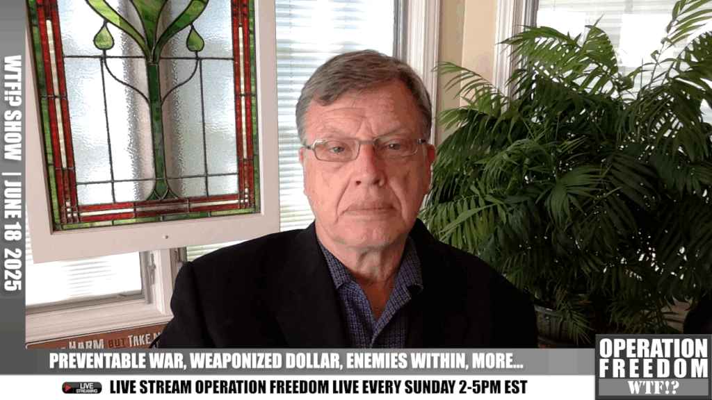 Preventable War, Weaponized Dollar, Enemies Within, More... - June 18 2025